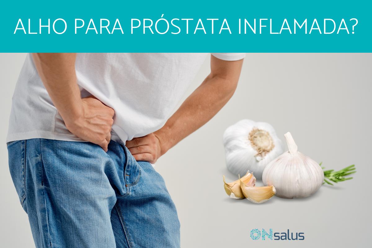 Alho é bom para próstata inflamada?