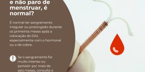 Coloquei o DIU e não paro de menstruar